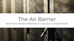 Close-up photo of perforated metal server rack doors with text overlay: "The Air Barrier: Why Two-Phase Immersion Cooling is Mandatory.